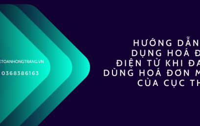 Hướng dẫn sử dụng hóa đơn điện tử khi đang dùng hóa đơn mua của Cục thuế