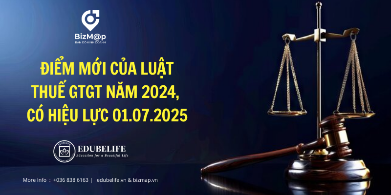 ĐIỂM MỚI CỦA LUẬT THUẾ GTGT 2024 CÓ HIỆU LỰC 01/07/2025 ĐIỂM MỚI CỦA LUẬT THUẾ GTGT 2024 CÓ HIỆU LỰC 01/07/2025