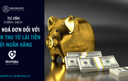 TƯ VẤN CHÍNH SÁCH THUẾ, HOÁ ĐƠN ĐỐI VỚI  KHOẢN THU TỪ LÃI TIỀN GỬI NGÂN HÀNG