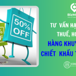 TƯ VẤN HOÁ ĐƠN, THUẾ, KẾ TOÁN HÀNG KHUYẾN MẠI  & CHIẾT KHẤU THANH TOÁN