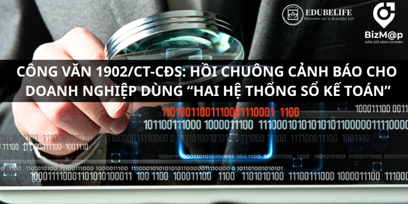 Công văn 1902/CT-CĐS: Hồi chuông cảnh báo cho doanh nghiệp dùng “hai hệ thống sổ kế toán” Công văn 1902/CT-CĐS: Hồi chuông cảnh báo cho doanh nghiệp dùng “hai hệ thống sổ kế toán”
